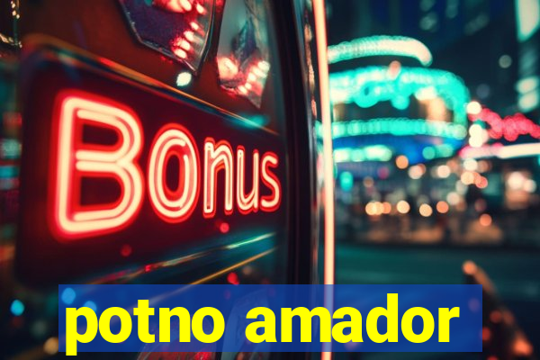 potno amador